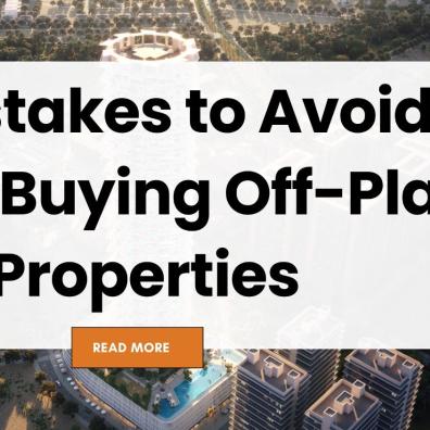 7 Mistakes to Avoid When Buying Off-Plan Properties